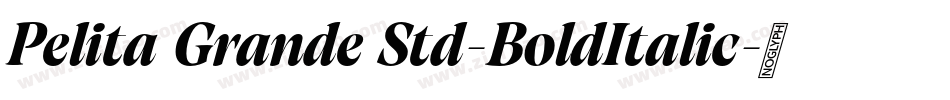 Pelita Grande Std-BoldItalic字体转换